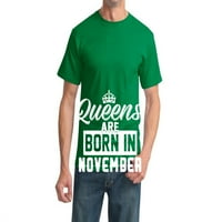 Kraljice su rođeni u studenom Humor Muška grafička majica, Kelly, 4xL