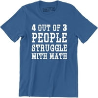 Iz ljudi se bore sa matematičkim majicom Humor Muška majica