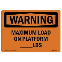 Prijava OS-WS-A-710-L- u. OSHA znak upozorenja - Maksimalno opterećenje na platformi LBS