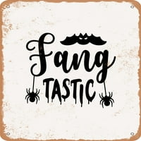 Metalni znak - Fang Tastic - Vintage Rusty Look