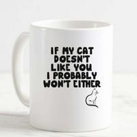 Velika šalica za kafu ako vam se moja mačka ne sviđa, vjerovatno neću ni smiješne kućne ljubimce keramičke