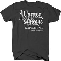 Žene bi trebale biti netko, a ne nešto majica za muškarce male tamno sive