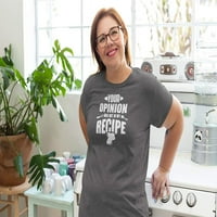 Mišljenje nije u mom receptu smiješno sarkastično majica pokloni za kuhanje muškaraca i žena tamno siva