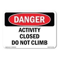 Znak opasnosti - zatvorena aktivnost se ne penjaju