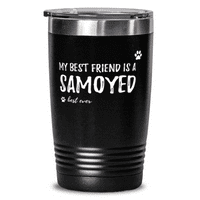 Samoyed Best Friend 20oz Tumbler Travel MUG Funny Dog Mom Poklon Idea