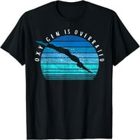 Kisik je precijenjen plivačkog poklona plivajući timski trening plivajući majicu crna 2x-velika