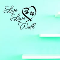 Prilagođeni naljepnici Live Love Walk Wall Art Veličina: Boja: Crna