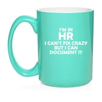 'M u HR ne mogu biti ludi smiješni ljudski resursi keramički poklon čaj za čaj za čaj za kafu