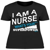 Medicinska sestra Koja je vaša majica za supersile žene --Image by Shutterstock, ženska X-velika