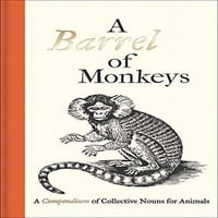 Barel majmuna: Kompetirani kolektivnih imenica za životinje, preteran tvrdi uvez 9781851244454
