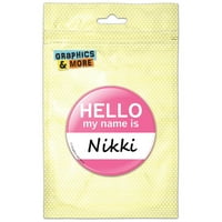 Nikki Pozdrav moje ime je Pinback Gumb Pin značka
