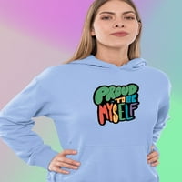 Ponosan što sam ja. Hoodie Women -sMartprints dizajni, ženski veliki