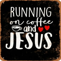 Metalni znak - radi na kavi i Isusu - Vintage Rusty Look