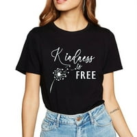 Ženska maslačka grafička košulja Ljubaznost je besplatni vrhovi tiska Ležerne prilike ljetnih vrhova