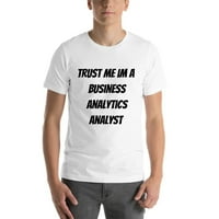 Verujte mi da sam analitičarska analitika analitičara kratkih rukava pamučna majica po nedefiniranim