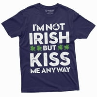 Ne-irsko smiješno sv. Patrickov dan majica, nisam irci poljubi me, majica Saint Patricks Poklon