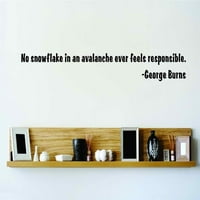 Prilagođeni zidni naljepnica bez snježne pahulje u An - George Burns Inspirational Citat - Zidni citat