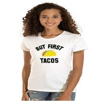 Ali prvi tacos utorak smiješna hrana ženska majica dame tee brisco brendovi s