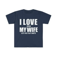 Volim moju ženu kad mi pusti da igram pikadom šlag u unise majicu S-3XL