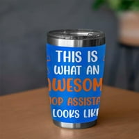 Awesome Shop Assistant Tumbler -Martprints dizajni, OZ nehrđajući čelik