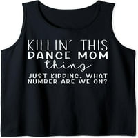 Na kojem smo broju? Funny Dance Mom Tank top