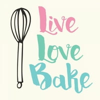 Live Love Bake Poster Print Z studio