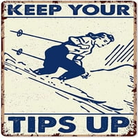 Držite svoj položaj skijanja Retro Metal znak Vintage Tin znak Prijava za kafu za plak Poster Kafe Zidno