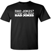 Tata vices mislim da mislite na rad u šali sarkastičnom humoru grafički novost smiješna visoka majica