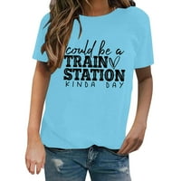 FSqjgq Ženske košulje Trendy Womens Trendi vrhovi ženske smešno pismo moglo bi biti željeznički kolodvor