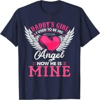 Daddyjeva djevojka Nekad sam mu bio anđeo sada, on je moj u majici neba