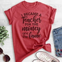 Postao učitelj za novac i slavnu košulju, unise ženska muška majica, majica učitelja, Heather Crvena, X-velika