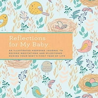 Razmišljanje za moju bebu: ilustrirani časopis za održavanje za snimanje meditacije i prekretnice tokom