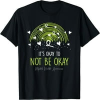 U redu je ne biti u redu, svijest o mentalnoj zdravlje Zelena vrpca majica