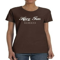 Retro slogan uvijek ima zabavu majicu žene -image by shutterstock, ženska x-velika