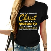 Želite biti tako pun Krista Christian Faith Isusa majica
