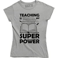 Nastava je moja super snaga - Cool komični učitelj ženske kratke majice