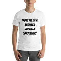 Vjerujte mi IM savjetnika za poslovnu strategiju kratkih rukava pamučna majica s nedefiniranim poklonima