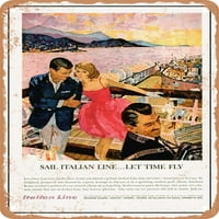 Metalni znak - Sail Italijanska linija. Put vremena leti vintage ad - vintage rusty izgled