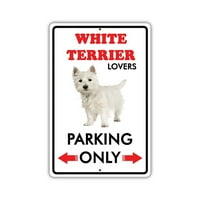 Parking za bijeli terijer ljubitelje psa samo novost aluminijski metal 12 x18 znak