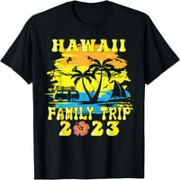 Hawaii Porodični odmor Havaji Majica porodice Majice Majice