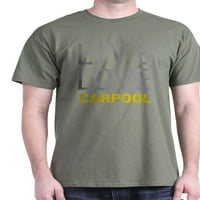 Cafepress - Live Love Carpool majica - pamučna majica