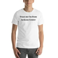 Veruj mi sam ja sam iz Jackson Centra kratkog rukava majica kratkih rukava od strane nedefiniranih poklona