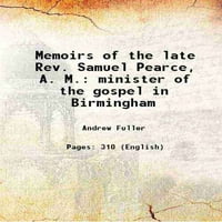 Memoiri pokojnog Rev. Samuela Pearcea, A. M. Ministar Evanđelja u Birminghamu svezak 1- 1809