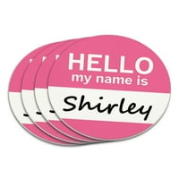 Shirley Pozdrav moje ime je coaster set