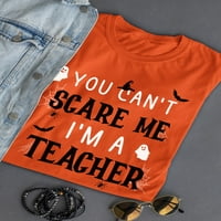 Ne možete me uplašiti ja sam mi majica učitelja-majica -Sartprints dizajna, ženska 4x-velika