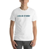 CCies uradi to bolja majica s kratkim rukavima po nedefiniranim poklonima