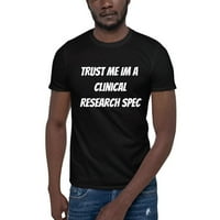 3xl vjerujte mi IM kliničko istraživanje Spec Spec Scrokratna majica s nedefiniranim poklonima