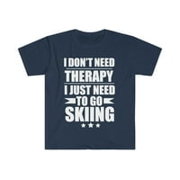 Ne trebate terapiju samo trebate skijati unise majicu S-3XL