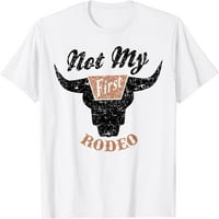 Retro Bull Loball nije moja prva rodeo Western Country Cowboy majica