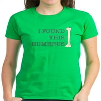 Cafepress - Pronašao sam ovu majicu za humerus - Ženska tamna majica